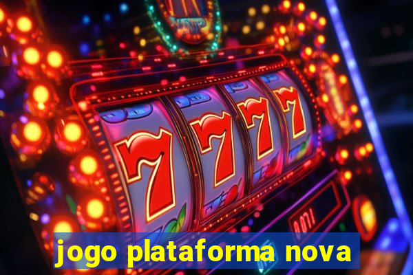 jogo plataforma nova